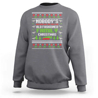 Funny Christmas Vacation Movie Sweatshirt Nobodys Walking Out On This Fun Old Fashioned Family Christmas - Wonder Print Shop