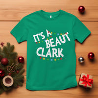 Funny Xmas Movie Its A Beaut Clark T Shirt Christmas Vacation Holiday Lights - Wonder Print Shop