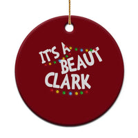 Funny Xmas Movie Its A Beaut Clark Ceramic Ornament Christmas Vacation Holiday Lights - Wonder Print Shop