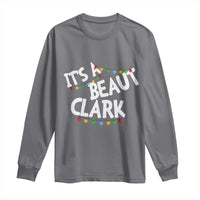 Funny Xmas Movie Its A Beaut Clark Long Sleeve Shirt Christmas Vacation Holiday Lights - Wonder Print Shop