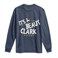 Funny Xmas Movie Its A Beaut Clark Long Sleeve Shirt Christmas Vacation Holiday Lights - Wonder Print Shop