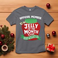 Funny Christmas Vacation Movie T Shirt Official Member Jelly Of The Month Club - Wonder Print Shop