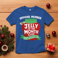 Funny Christmas Vacation Movie T Shirt Official Member Jelly Of The Month Club - Wonder Print Shop