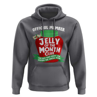 Funny Christmas Vacation Movie Hoodie Official Member Jelly Of The Month Club - Wonder Print Shop