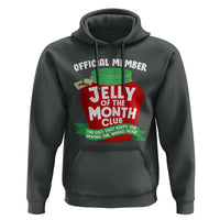 Funny Christmas Vacation Movie Hoodie Official Member Jelly Of The Month Club - Wonder Print Shop
