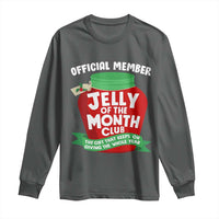 Funny Christmas Vacation Movie Long Sleeve Shirt Official Member Jelly Of The Month Club - Wonder Print Shop
