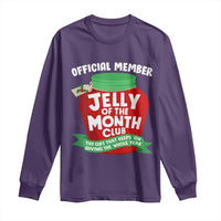 Funny Christmas Vacation Movie Long Sleeve Shirt Official Member Jelly Of The Month Club - Wonder Print Shop
