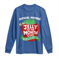 Funny Christmas Vacation Movie Long Sleeve Shirt Official Member Jelly Of The Month Club - Wonder Print Shop