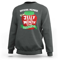 Funny Christmas Vacation Movie Sweatshirt Official Member Jelly Of The Month Club - Wonder Print Shop