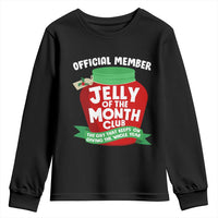 Funny Christmas Vacation Movie Youth Sweatshirt Official Member Jelly Of The Month Club - Wonder Print Shop