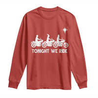 Funny Christmas Christian Biker Long Sleeve Shirt Tonight We Ride Three Wise Men Faith Xmas Motorbikes - Wonder Print Shop