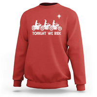 Funny Christmas Christian Biker Sweatshirt Tonight We Ride Three Wise Men Faith Xmas Motorbikes - Wonder Print Shop
