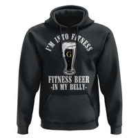 Funny Irish Stout Drinking Hoodie I Am Into Fitness Fitting Beer In My Belly