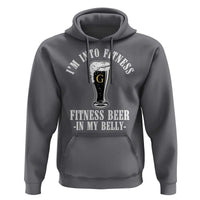 Funny Irish Stout Drinking Hoodie I Am Into Fitness Fitting Beer In My Belly