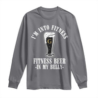 Funny Irish Stout Drinking Long Sleeve Shirt I Am Into Fitness Fitting Beer In My Belly