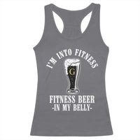 Funny Irish Stout Drinking Racerback Tank Top I Am Into Fitness Fitting Beer In My Belly