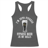 Funny Irish Stout Drinking Racerback Tank Top I Am Into Fitness Fitting Beer In My Belly