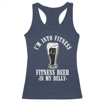 Funny Irish Stout Drinking Racerback Tank Top I Am Into Fitness Fitting Beer In My Belly