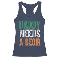 Funny Irish Beer Drinking Racerback Tank Top Daddy Needs A Beoir Fathers Day