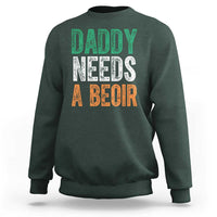 Funny Irish Beer Drinking Sweatshirt Daddy Needs A Beoir Fathers Day