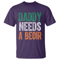 Funny Irish Beer Drinking T Shirt Daddy Needs A Beoir Fathers Day