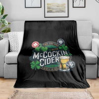 End The Day With McCockin Cider Throw Blanket Ireland Beer Lover St Patricks Day Humor