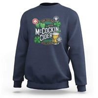 End The Day With McCockin Cider Sweatshirt Ireland Beer Lover St Patricks Day Humor