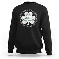 Funny Paddys Irish Pub Sweatshirt Worst Bar In Philadelphia St Patricks Day Beer Drinking