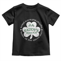 Funny Paddys Irish Pub Toddler T Shirt Worst Bar In Philadelphia St Patricks Day Beer Drinking