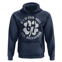 If I Shenan Once I Will Shenanigan 67 Meme Hoodie St Patricks Day Six Seven Clover