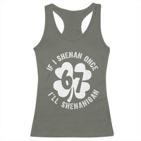 If I Shenan Once I Will Shenanigan 67 Meme Racerback Tank Top St Patricks Day Six Seven Clover