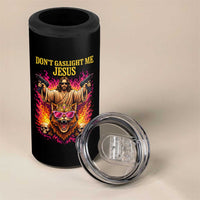 Dont Gaslight Me Jesus 4 in 1 Can Cooler Tumbler Princess Cat Donut Meme Faith Humor