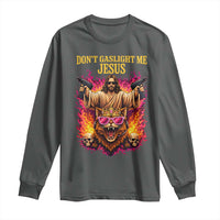 Dont Gaslight Me Jesus Long Sleeve Shirt Princess Cat Donut Meme Faith Humor