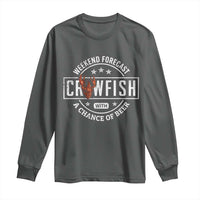 Weekend Forecast Crawfish With A Chance Of Beer Long Sleeve Shirt
