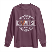 Weekend Forecast Crawfish With A Chance Of Beer Long Sleeve Shirt