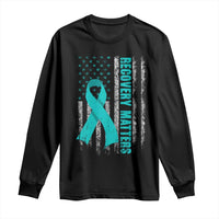 Recovery Matter Sobriety Anniversary Sober AA NA Long Sleeve Shirt Vintage American Flag