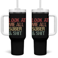 Look At Me All Sober And Shit Tumbler With Handle Funny Addiction Recovery