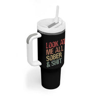 Look At Me All Sober And Shit Tumbler With Handle Funny Addiction Recovery