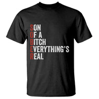 Sobriety Anniversary T Shirt Sober Son Of A Bitch Everythings Real AA NA