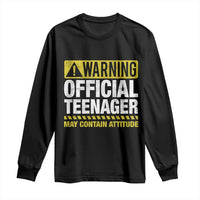 13th Birthday Long Sleeve Shirt Warning Official Teenager May Contain Attitude Funny 13 Years Old