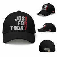 Just For Today Baseball Cap Sobriety Anniversary Sober AA NA Recovery