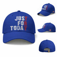 Just For Today Baseball Cap Sobriety Anniversary Sober AA NA Recovery