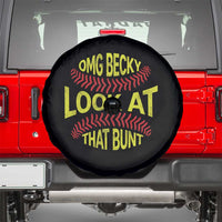 OMG Becky Look At That Bunt Funny Softball Spare Tire Cover