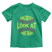 OMG Becky Look At That Bunt Funny Softball Toddler T Shirt