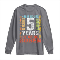 5 Years Of Being Sober Long Sleeve Shirt 5 Years Sobriety Anniversary Addiction Recovery