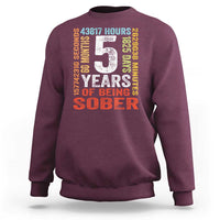 5 Years Of Being Sober Sweatshirt 5 Years Sobriety Anniversary Addiction Recovery