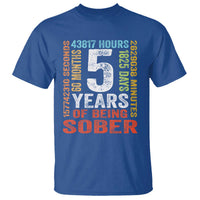 5 Years Of Being Sober T Shirt 5 Years Sobriety Anniversary Addiction Recovery