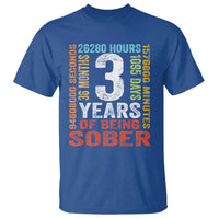 3 Years Of Being Sober T Shirt 3 Years Sobriety Anniversary Addiction Recovery