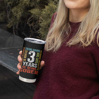 3 Years Of Being Sober Tumbler Cup 3 Years Sobriety Anniversary Addiction Recovery