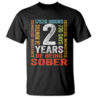 2 Years Of Being Sober T Shirt 2 Years Sobriety Anniversary Addiction Recovery